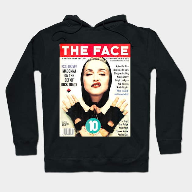 THE FACE 10th Anniversary Madonna cover 1990 Hoodie by Pop Fan Shop